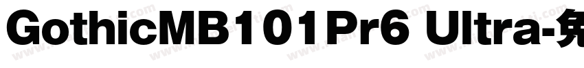 GothicMB101Pr6 Ultra字体转换